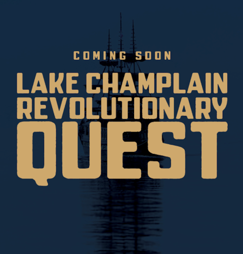 The Lake Champlain Revolutionary Quest coming soon in May 2025!